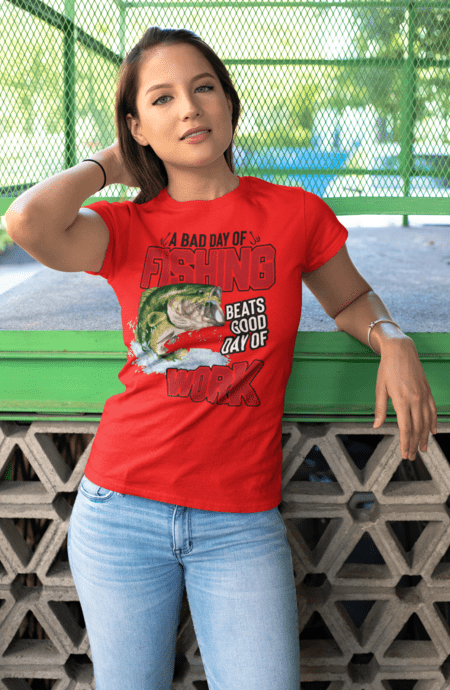 A Bad Day Of Fishing Beats Good Day of Work (Women T-shirt) - Customize City